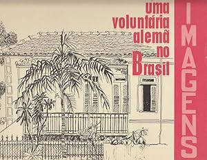 BRASIL IMAGENS - 1968-1970. Uma Voluntária Alemã no Brasil. Eine deutsche Entwicklungshelferin in...