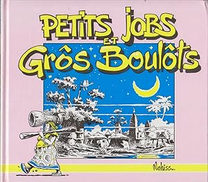 Petits Jobs et Gros Boulots.