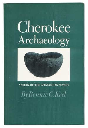 Cherokee Archaeology: A Study of the Appalachian Summit.