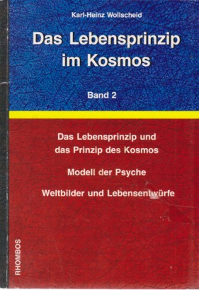 Bild des Verkufers fr Das Lebensprinzip im Kosmos (Das Lebensprinzip und das Prinzip des Kosmos); Modell der Psyche; Weltbilder und Lebensentwrfe; Band 2. Bibliografische Information der Deutschen Bibliothek. zum Verkauf von Fundus-Online GbR Borkert Schwarz Zerfa