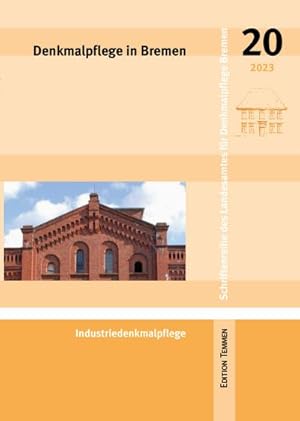 Bild des Verkufers fr Denkmalpflege in Bremen : Heft 20 - Industriedenkmalpflege zum Verkauf von Smartbuy