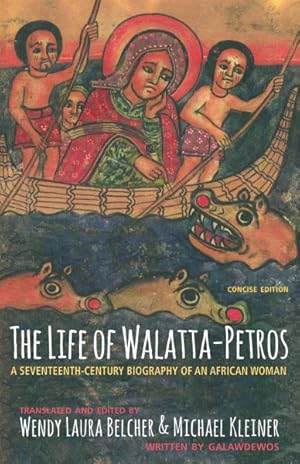 Seller image for Life of Walatta-petros : A Seventeenth-century Biography of an African Woman for sale by GreatBookPrices