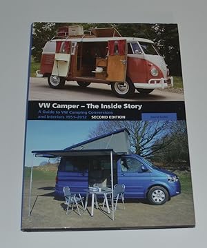 Seller image for VW Camper - The Inside Story: A Guide to VW Camping Conversions and Interiors 1951-2012 (Second Edition) for sale by Bibliomadness