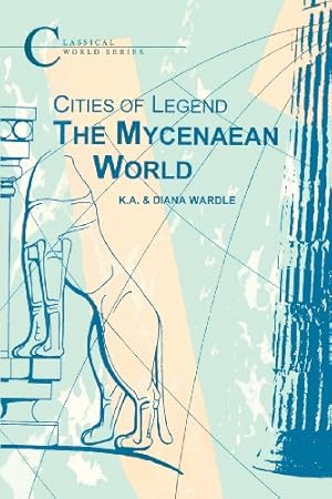 Seller image for Cities of Legend: The Mycenaean World (Classical World Series) [Soft Cover ] for sale by booksXpress