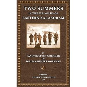 Seller image for Two Summers in the Ice-Wilds of Eastern Karakoram The Exploration of Nineteen Hundred Square Miles of Mountain and Glacier for sale by Versandantiquariat Nussbaum