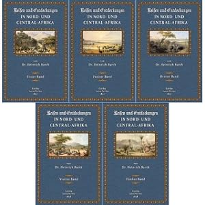 Reisen und Entdeckungen in Nord- und Centralafrika in den Jahren 1849-1855 (5 Bände) Tagebuch sei...