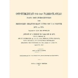 Bild des Verkufers fr Ost-Turkestan und das Pamir-Plateau 1873-1874 nach den Forschungen der britischen Gesandtschaft unter Sir T. D. Forsyth zum Verkauf von Versandantiquariat Nussbaum