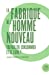 Imagen del vendedor de La fabrique de l'homme nouveau : Travailler, consommer et se taire ? [FRENCH LANGUAGE - Soft Cover ] a la venta por booksXpress