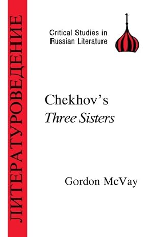 Seller image for Chekhov's Three Sisters (Critical Studies in Russian Literature) [Soft Cover ] for sale by booksXpress