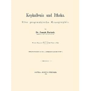 Seller image for Kephallenia und Ithaka Eine geographische Monographie for sale by Versandantiquariat Nussbaum