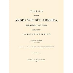 Imagen del vendedor de Reise durch die Andes von Sd-Amerika von Cordova nach Cobija im Jahre 1858 a la venta por Versandantiquariat Nussbaum