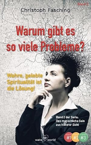 Bild des Verkufers fr Warum gibt es so viele Probleme? : Wahre, gelebte Spiritualitt ist die Lsung! zum Verkauf von AHA-BUCH GmbH