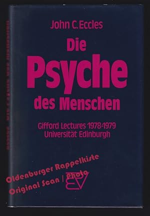 Die Psyche des Menschen: Die Gifford Lectures an der Universität von Edinburgh - Eccles, John C.