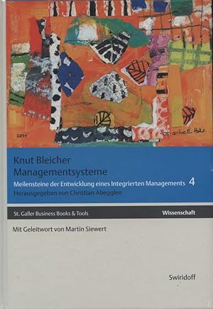 Meilensteine der Entwicklung eines integrierten Managements; Teil: Bd. 4., Managementsysteme : di...