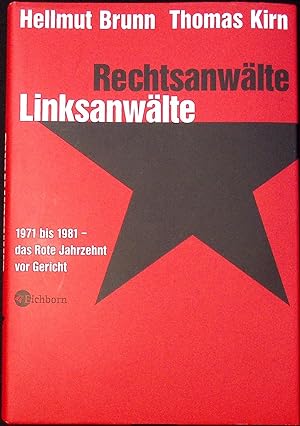 Imagen del vendedor de Rechtsanwlte - Linksanwlte 1971 bis 1981 - Das Rote Jahrzehnt vor Gericht a la venta por Versandantiquariat Christian Back