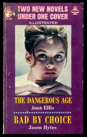 Image du vendeur pour THE DANGEROUS AGE - with - BAD BY CHOICE mis en vente par W. Fraser Sandercombe