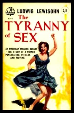 Imagen del vendedor de THE TYRANNY OF SEX a la venta por W. Fraser Sandercombe