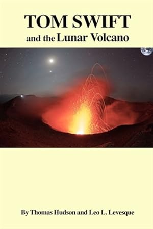 Seller image for Tom Swift and the Lunar Volcano for sale by GreatBookPricesUK