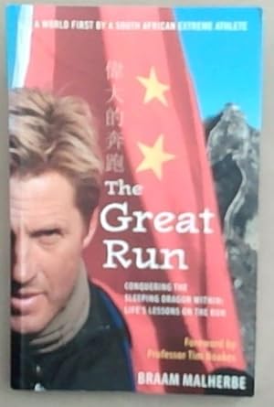 Bild des Verkufers fr The Great Run: Conquering the Sleeping Dragon Within: Life's Lessons on the Run zum Verkauf von Chapter 1