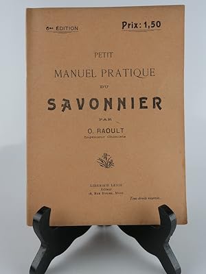Seller image for Petit Manuel pratique du SAVONNIER for sale by Librairie Christian Chaboud