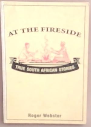 Bild des Verkufers fr At The Fireside: True South African Stories zum Verkauf von Chapter 1