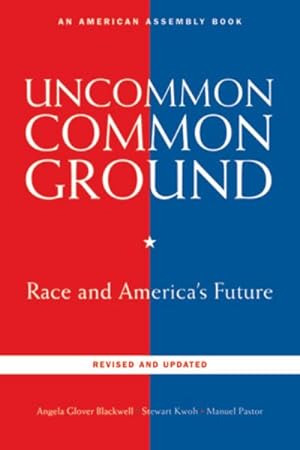 Imagen del vendedor de Uncommon Common Ground : Race and America's Future a la venta por GreatBookPricesUK