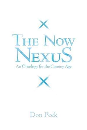 Seller image for Now Nexus : An Ontology for the Coming Age for sale by GreatBookPricesUK