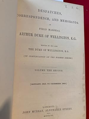 Bild des Verkufers fr [Supplementary] Despatches, Correspondence and Memoranda of Field Marshal Arthur Duke of Wellington, KG. Edited by his Son, the Duke of Wellington, KG, in Continuation of the Former Series. Volume the Second: January 1823 - December 1825. zum Verkauf von Plurabelle Books Ltd