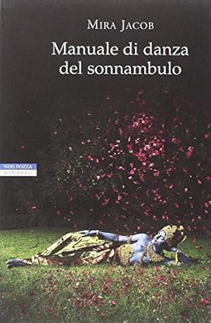 Bild des Verkufers fr Manuale di danza del sonnambulo - Mira Jacob zum Verkauf von libreria biblos