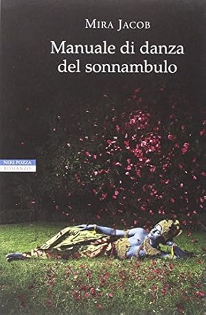 Imagen del vendedor de Manuale di danza del sonnambulo - Mira Jacob a la venta por libreria biblos