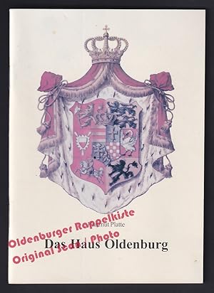 Bild des Verkufers fr Das Haus Oldenburg - Platte, Hartmut zum Verkauf von Oldenburger Rappelkiste