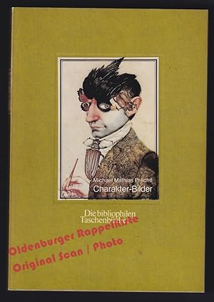 Bild des Verkufers fr Charakter-Bilder = Die bibliophilen Taschenbcher Nr.914 - Prechtl, Michael Mathias zum Verkauf von Oldenburger Rappelkiste