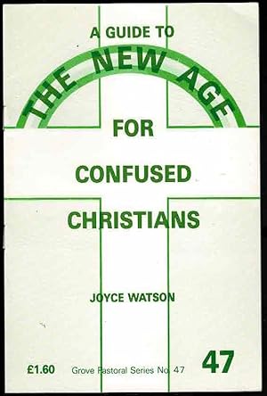 Seller image for A Guide to the New Age for Confused Christians for sale by Lazy Letters Books
