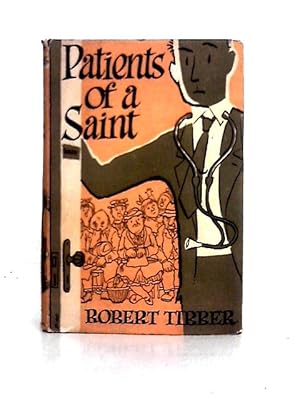 Imagen del vendedor de Patients Of A Saint a la venta por World of Rare Books