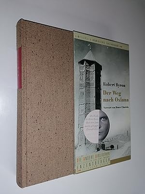 Der Weg nach Oxiana. Mit einem Vorwort von Bruce Chatwin. Aus dem Englischen von Matthias Fienbork.