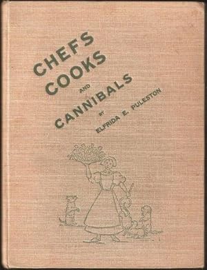 Chefs - Cooks and Cannibals and their various methods of cooking. 1936.