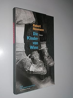 Die Kinder von Wien. Roman. Mit einem Nachwort von Ulrich Weinzierl.