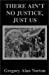 Seller image for There Ain't No Justice - Just Us [Soft Cover ] for sale by booksXpress
