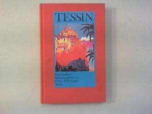 Tessin. Ein Lesebuch.