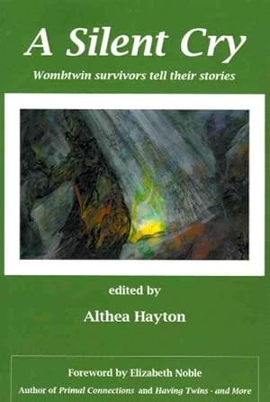 Seller image for Silent Cry : Wombtwin Survivors Tell Their Stories for sale by GreatBookPricesUK