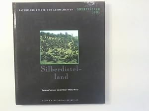 Seller image for Silberdistelland. Oberpflzer Jura. for sale by Antiquariat Matthias Drummer