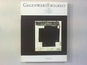 Imagen del vendedor de GegenwartEwigkeit. Spuren des Transzendenten in der Kunst unserer Zeit. a la venta por Antiquariat Matthias Drummer