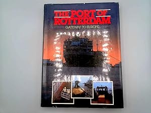Seller image for The Port of Rotterdam : Gateway to Europe for sale by Goldstone Rare Books