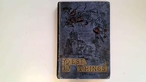 Seller image for The Best Things for sale by Goldstone Rare Books