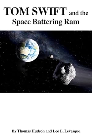 Bild des Verkufers fr Tom Swift and the Space Battering Ram zum Verkauf von GreatBookPricesUK