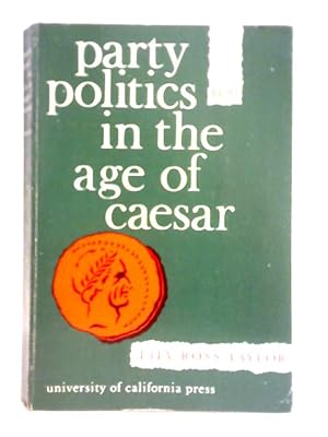 Seller image for Party Politics in the Age of Caesar for sale by World of Rare Books