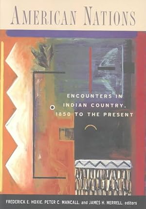 Seller image for American Nations : Encounters in Indian Country, 1850 to the Present for sale by GreatBookPricesUK