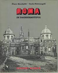 Roma in Dagherrotipia. Ediz. illustrata
