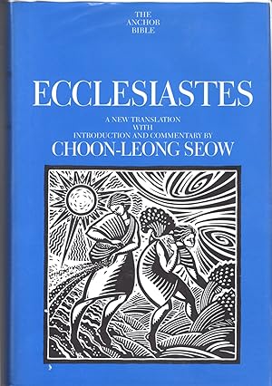 Imagen del vendedor de The Achor Bible: Ecclesiastes: A New Translation With Introduction and Commentary (Anchor Bible, Volume 18C) a la venta por Dorley House Books, Inc.