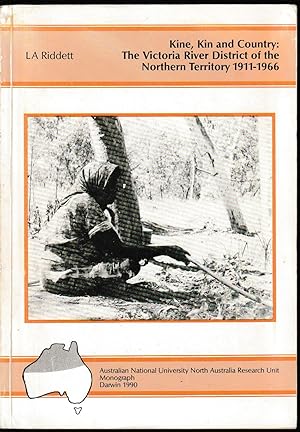 Kine, Kin and Country: The Victoria River District of the Northern Territory 1911-1966